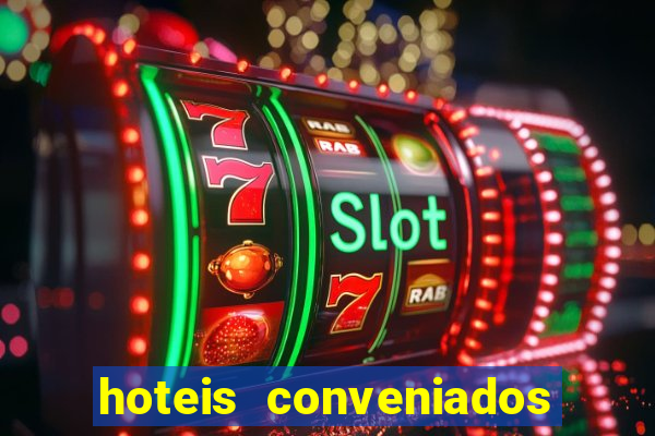 hoteis conveniados bancorbras bahia